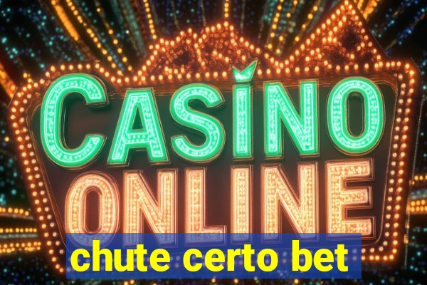 chute certo bet